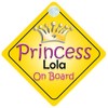 Princess Lola On Board Girl Car Sign Child/Baby Gift/Present 002