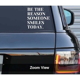 Printbeat Calcomanías de vinilo "Sé la razón por la que alguien sonríe hoy" para autos, camionetas, camiones y computadoras portátiles (8x5)