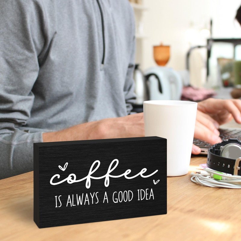 Coffee Is Always A Good Idea Wooden Sign - 4"