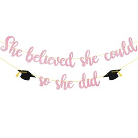 JUESMOS She Believed She Could So She Did Banner Decorations for Graduation Party Women Girls Graduation Banners Pink Glitter Garland for Congratulation Grad Party Supplies School Home Car Decorations