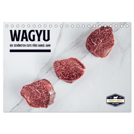 WAGYU (Tischkalender 2026 DIN A5 quer), CALVENDO Monatskalender: Die schönsten Cuts fürs ganze Jahr (CALVENDO Lifestyle)