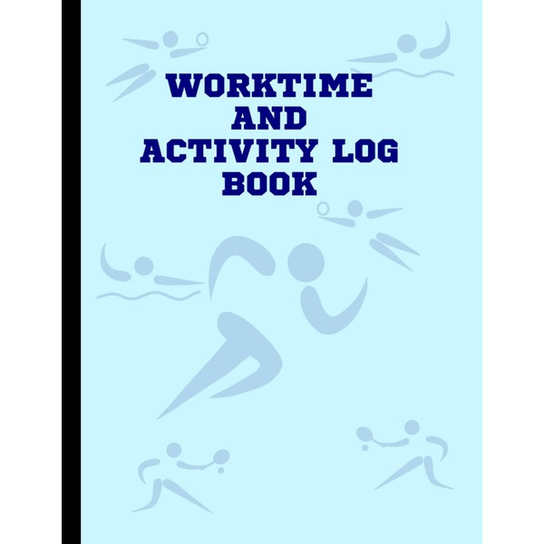 Worktime and activity logbook: fitness journal, tracker, planner