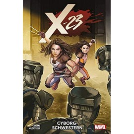 X-23: Bd. 2: Cyborg-Schwestern