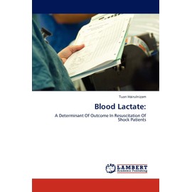 Blood Lactate:: A Determinant Of Outcome In Resuscitation Of Shock Patients