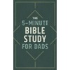 The 5-Minute Bible Study for Dads