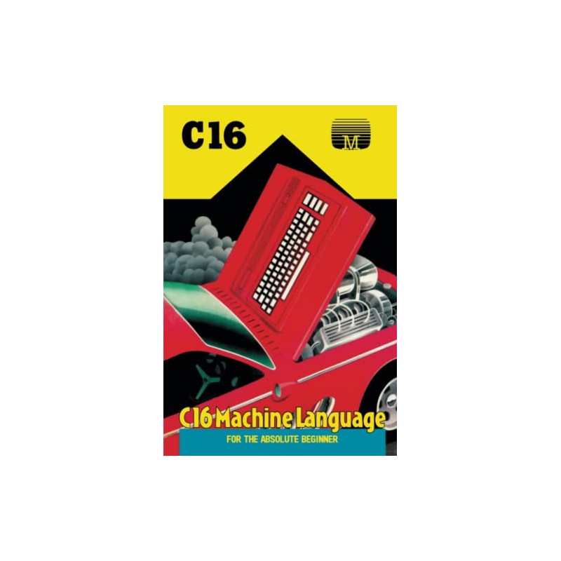 C16 Machine Language for the Absolute Beginner: 15