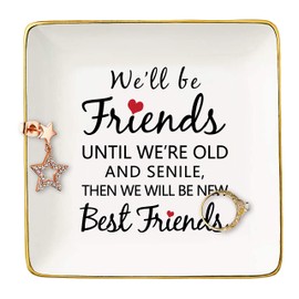 Topthink We'll Be Friends Until We're Old And Senile– Ceramic Jewelry Holder Ring Dish Trinket Tray – Long Distance Friendship Birthday Christmas Graduation Gifts For Women Best Friends Sisters