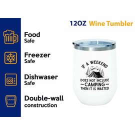 Camping White Edition Wine Tumbler 12oz - Weekend Camping - Campers Men Campfire Women Outdoor Travel Tent Friend Adventurer Nature Lover Hobby Hiking Climber