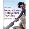 Foundations of Professional Coaching: Models, Methods, and Core Competencies