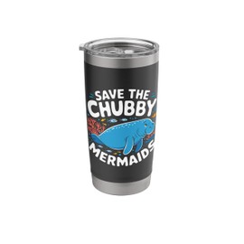Save The Chubby Sea Cow Mermaids Manatee Lover Stainless Steel Insulated Tumbler