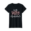 I'm The Sassy Bridesmaid Funny Matching Bachelorette Party T-Shirt