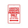 Logistics Associate Parking Only Gift Decor Novelty Garage Metal Aluminum