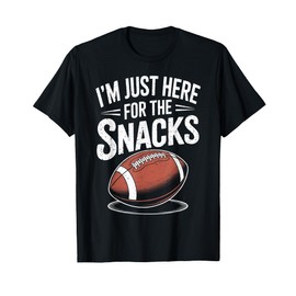 Funny Fantasy Football I'm Just Here For The Snacks Football T-Shirt