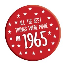 60th Birthday Badge For Men & Women Funny All The Best Things Were Made In 1965
