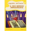 Il mio nemico immaginario. Ediz. a colori