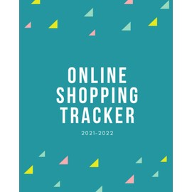 Online Shopping Tracker: Keep Tracking Organizer Notebook for online purchases or shopping orders made through an online website (Vol : 3) (Order log)