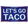 Let's Go Taco Flag Rally Banner Protest Sign Patio Yard