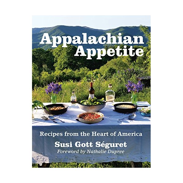 Appalachian Appetite: Recipes from the Heart of America
