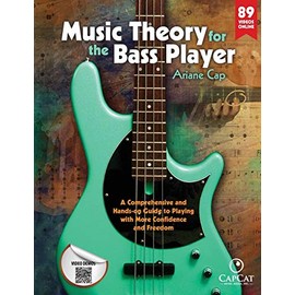 Music Theory for the Bass Player: A Comprehensive and Hands-on Guide to Playing with More Confidence and Freedom