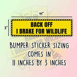 TRIDUBUMST Back Off I Brake for Wildlife Vinyl Funny Bumper Sticker Weather-Resistance for Bumper, Trucks, Cars, Yellow