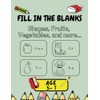 Fill In The Blanks With Shape Names, Fruits, Vegetables, And