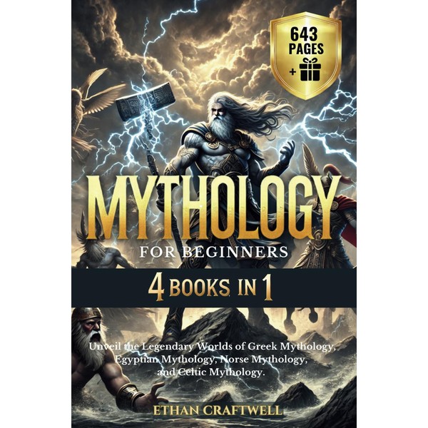 Mythology for Beginners: 4 Books in 1 - Unveil the