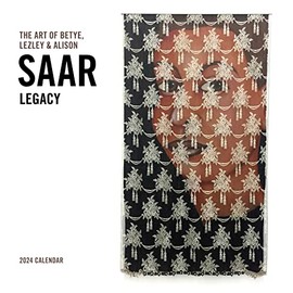 Legacy: The Art of Betye, Lezley, and Alison Saar 2024 Wall Calendar