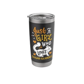 Sugar Glider Just A Girl Who Loves Sugar Gliders Stainless Steel Insulated Tumbler