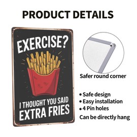 Exercise I Thought You Said Extra Fries Vintage Metal Wall Decor for Home,Garden,Office Indoor Outdoor Aesthetic Room Decor and Wall Art 8x12 Inches