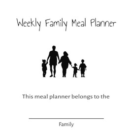 Weekly Family Meal Planner | Three meals a day, seven days a week | 75 pages | 7.5 x 9.25 inches |