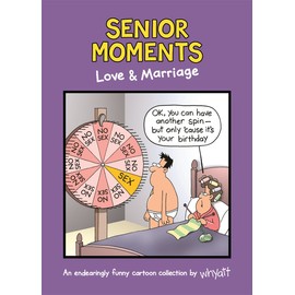 Senior Moments: Love & Marriage: An endearingly funny cartoon collection by Whyatt