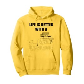 Life is Better With a Carburetor: Car Mechanic Funny Graphic Pullover Hoodie