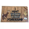 unknown I Hunt White Tails Year Round Flag 3x5 ft