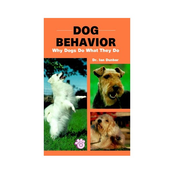 Dog Behavior: Why Dogs Do What They Do