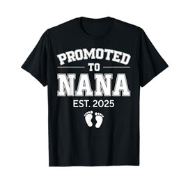 Promoted To Nana Est 2025 First Time Grandma To Be Gifts T-Shirt