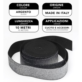 IPEA Elastico per Cucito LUREX - Corda Elastica da Cucire - 10 METRI - Made in Italy - Nastro Elastico da Cucito 40 mm Brillante per Accessori, Vestiti, Gonne, Borse, Cinture - Fettuccia - Argento