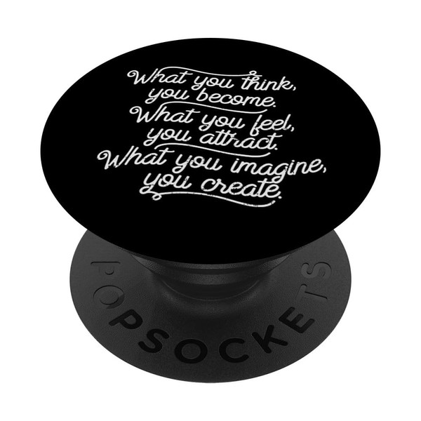 What You Think Become Funny Positive Motivational Quote Gift PopSockets
