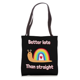 Funny Better Late Than Straight Gay Pride Snail Coming Out Tote Bag