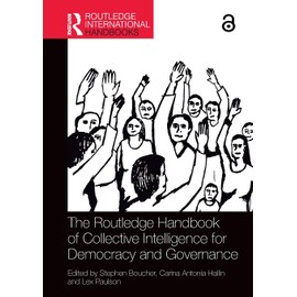 The Routledge Handbook of Collective Intelligence for Democracy and Governance