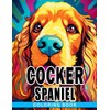 Cocker Spaniel Coloring Book: Relaxing With Impressive Dog Breed Illustrations