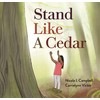 Stand Like a Cedar