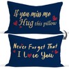 If You Miss Me Hug This Pillow Never Forget That