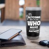 Who Needs Stability Anyway Cryptocurrency Blockchain Altcoins Stainless Steel Insulated