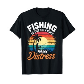 Fishing Is the Only Cure My Therapy Stress Relief Fisherman T-Shirt