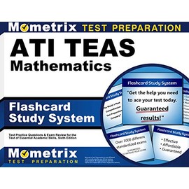ATI TEAS Mathematics Flashcard Study System: TEAS 6 Test Practice Questions & Exam Review for the Test of Essential Academic Skills, Sixth Edition (Cards)