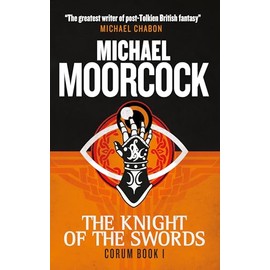 Corum - The Knight of Swords: The Eternal Champion