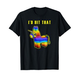 I'd Hit that Pinata Unicorn T-Shirt Kids Mexican Pinata Gift