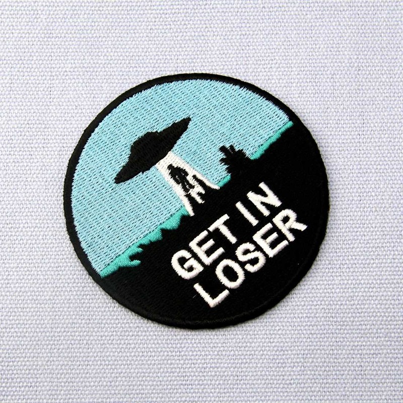 Get in Loser X - Files UFO Alien Patch Embroidered