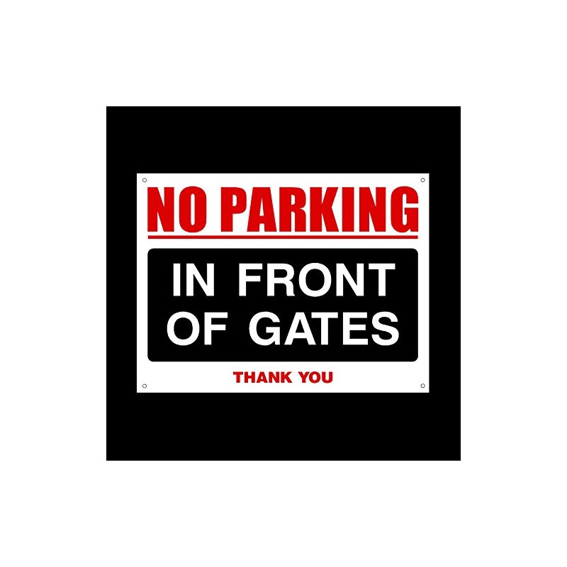 No Parking In front of Gates 3mm Metal Sign with