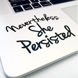 BKS- Nevertheless She Persisted Vinyl Stickers for Laptop/Macbook 4" Black